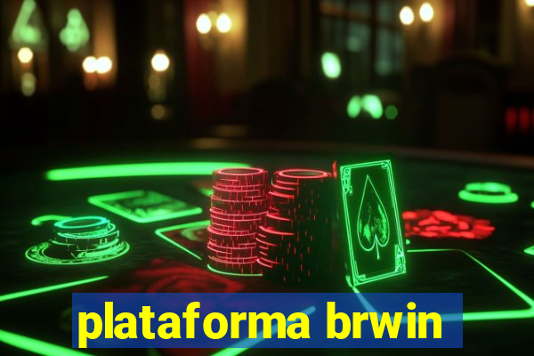 plataforma brwin